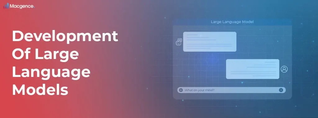 development of large language models