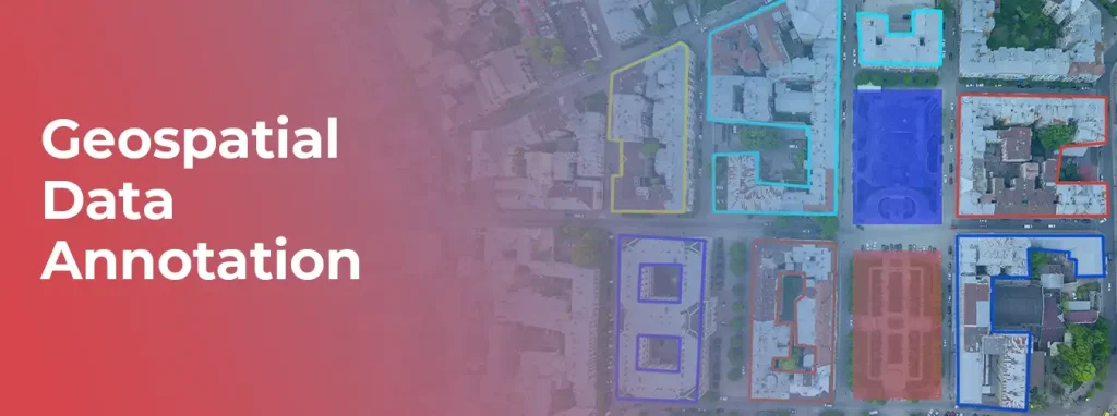 Geospatial Data Annotation