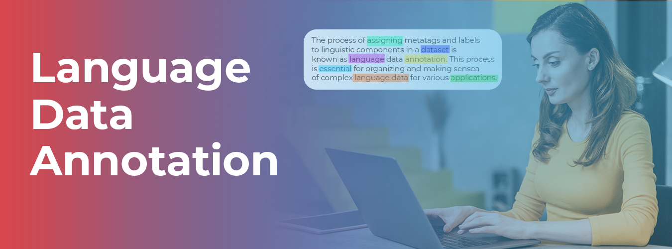 Language Data Annotation: The Backbone of Multilingual AI Systems