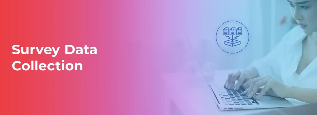 Survey Data Collection