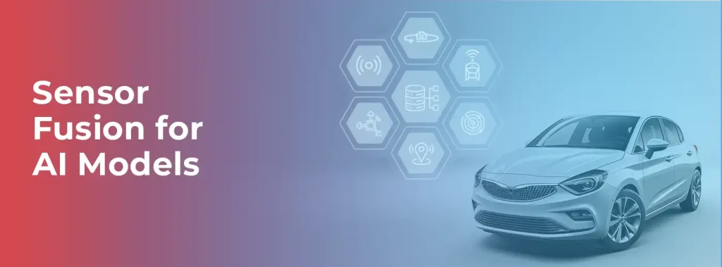 Sensor Fusion for AI Models