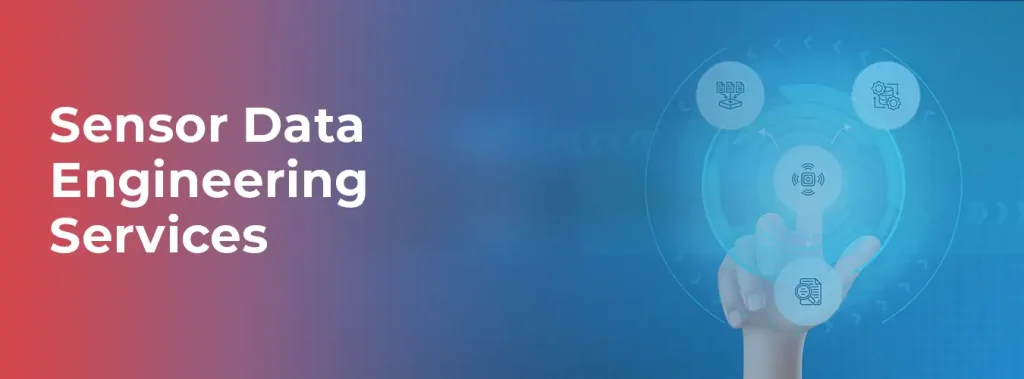Sensor Data Engineering Services