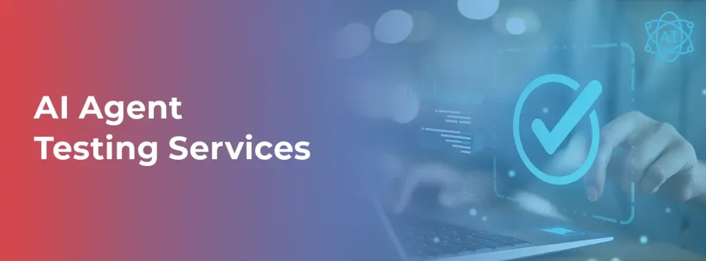 AI Agent Testing Services