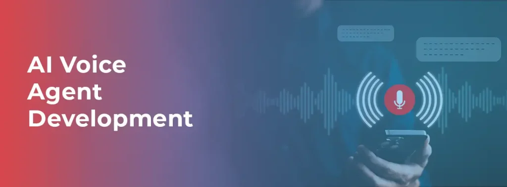 AI Voice Agent Development