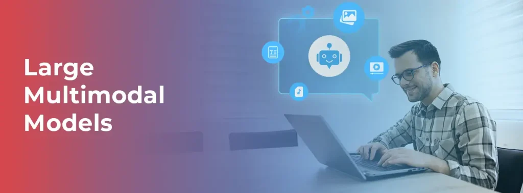 Large Multimodal Models