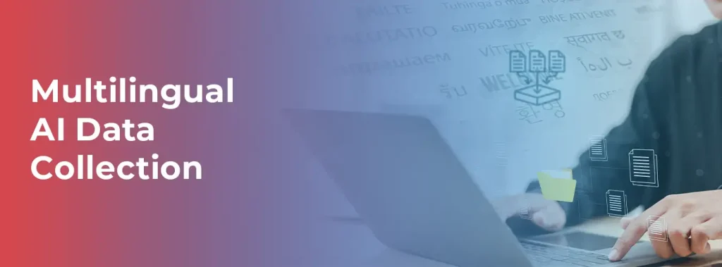 Multilingual AI Data Collection