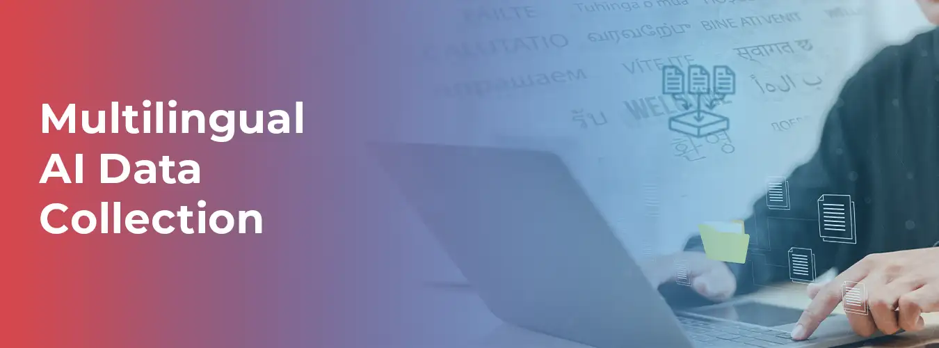 Multilingual AI Data Collection