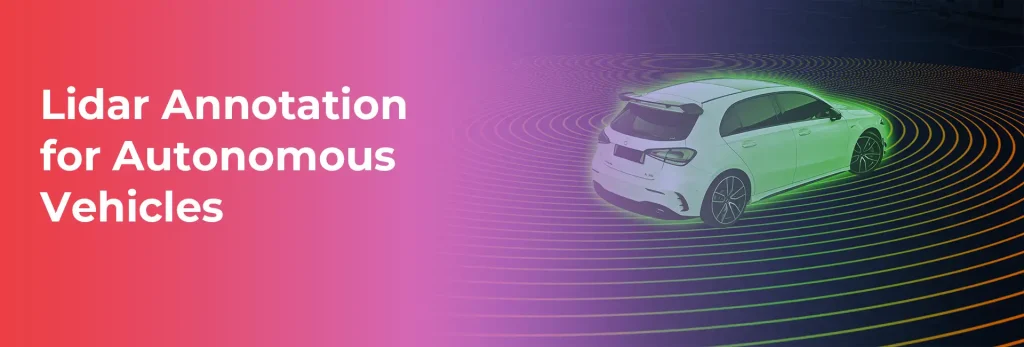 Lidar Annotation for Autonomous Vehicles