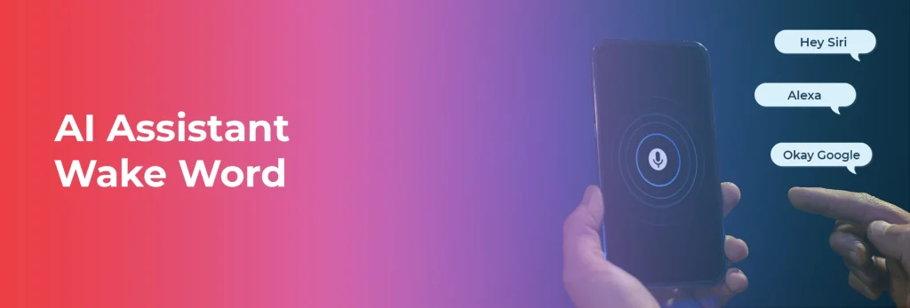 AI Assistant Wake Word