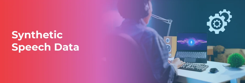 Synthetic Speech Data